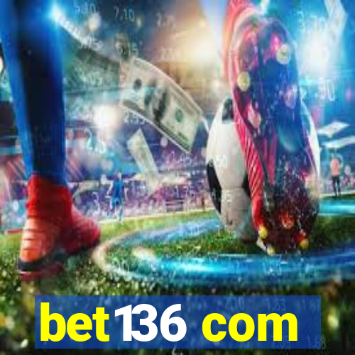bet136 com